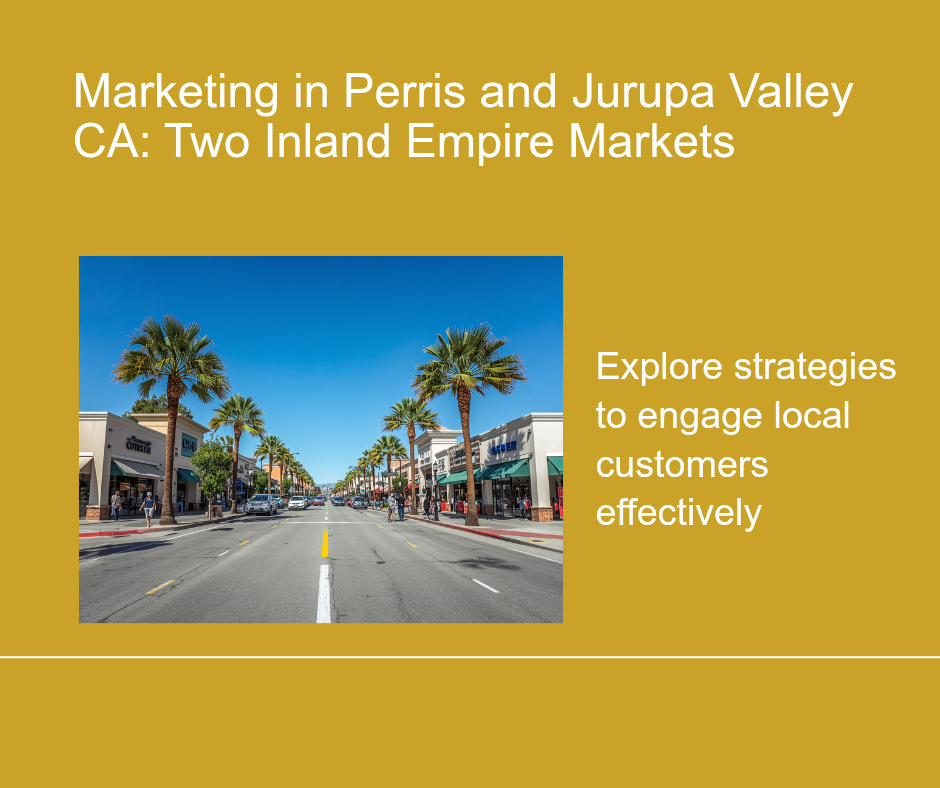 Marketing in Perris and Jurupa Valley CA - two Inland Empire markets - Maven Web Prints